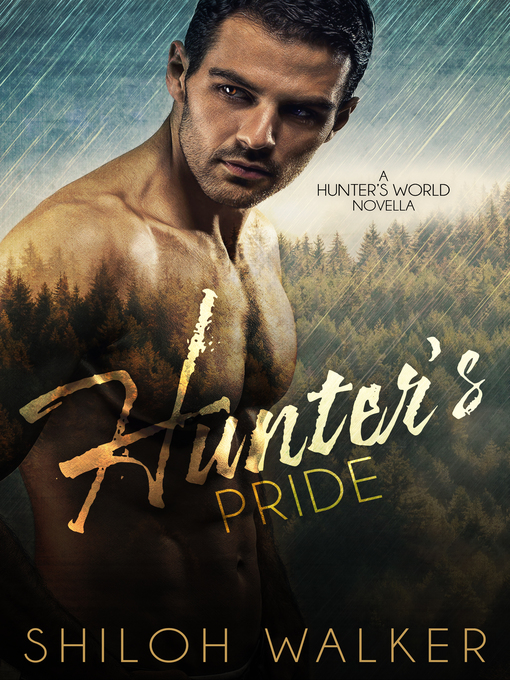 Title details for Hunter's Pride by Shiloh Walker - Available